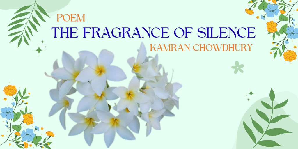 The Fragrance of Silence